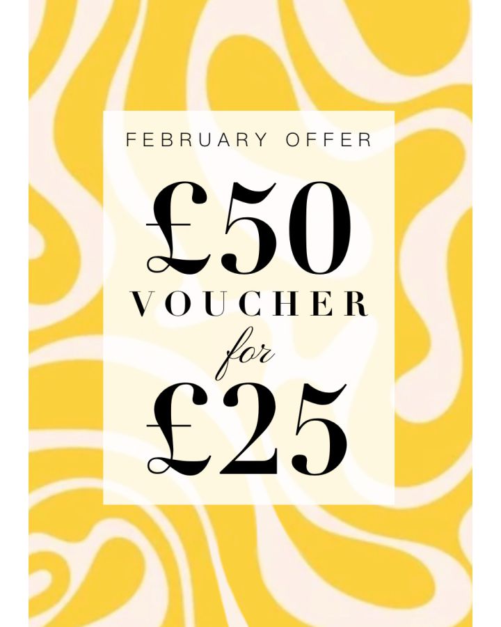 £50 Online Voucher for £25 - Click here for Terms & Conditions
